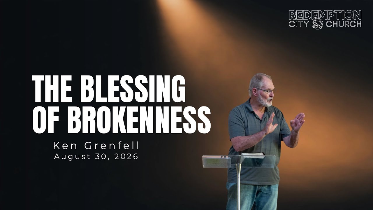 The Blessing of Brokenness